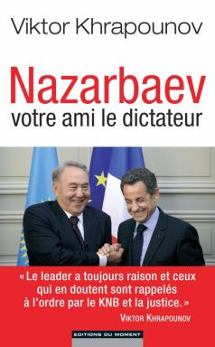 Nazarbaev, votre ami le dictateur